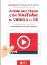 TRESCA - BOTTAI, Avere successo con YouTube Il Video � il re