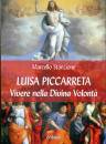 STANZIONE MARCELLO, Luisa Piccarreta Vivere nella divina volonta