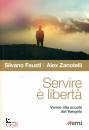 FAUSTI - ZANOTELLI, Servire � libert�
