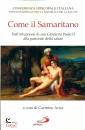 CEI, Come il samaritano