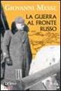 MESSE GIOVANNI, La guerra al fronte russo