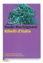 BUCHIGNANI PAOLO, Ribelli d