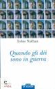NATHAN TOBIE, Quando gli dei sono in guerra