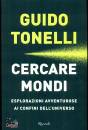 Tonelli Guido, Cercare mondi