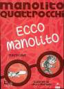 LINDO ELVIRA, Ecco Manolito. Manolito Quattrocchi
