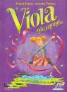 RADICE TERESA, Il ritratto della felicit� Viola giramondo - 3