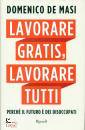 De Masi Domenico, Lavorare gratis, lavorare tutti