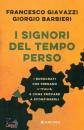 GIAVAZZI, BARBIERI, I signori del tempo perso