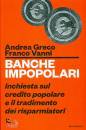 VANNI FRANCO - GRECO, Banche impopolari