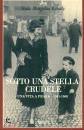 KOVALY HEDA M., Sotto una stella crudele Una vita a Praga 1941-68