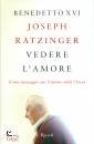 Ratzinger Joseph, Vedere l