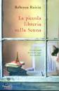 RAISIN REBECCA, La piccola libreria sulla Senna