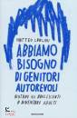 LANCINI MATTEO, Abbiamo bisogno di genitori autorevoli