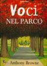 BROWNE ANTHONY, Voci nel parco