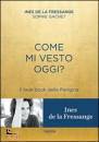LA FRESSANGE INES DE, Come mi vesto oggi? il look book della parigina