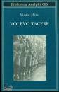MARAI SANDOR, Volevo tacere