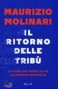 Molinari Maurizio, Il ritorno delle trib�