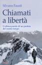 FAUSTI SILVANO, Chiamati a libert�
