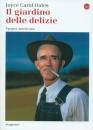 OATES JOYCE CAROL, Il giardino delle delizie Epopea americana