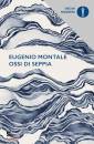 MONTALE EUGENIO, Ossi di seppia