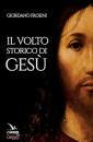 FROSINI GIORGIO, Il volto storico di Ges�