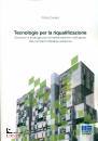 CIVIERO PAOLO, Tecnologie per la riqualificazione