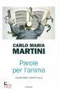 MARTINI CARLO MARIA, Parole per l