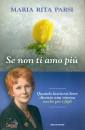 PARSI MARIA RITA, Se non ti amo piu