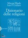 ELIADE - �COULIANO, Dizionario delle religioni