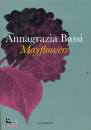 BASSI ANNAGRAZIA, Mayflowers