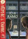 PENNAC/CHABOT, Io e kamo