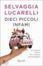 SELVAGGIA LUCARELLI, Dieci piccoli infami