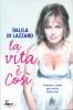 DI LAZZARO DALILA, La vita e
