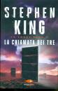 KING STEPHEN, La chiamata dei tre - la torre nera 2�