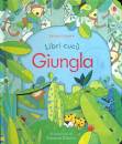MILBOURNE ANNA, Nella giungla - libri cucu