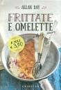 BAY ALLAN, Frittate e omelette chez moi