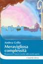 GRILLO ANDREA, Meravigliosa complessit�
