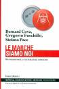 COVA  FUSCHILLO PACE, Le marche siamo noi