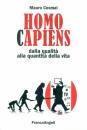 COSMAI MAURO, Homo capiens Dalla qualit� alla quantit� di vita