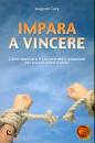 CURY AUGUSTO, IMPARA A VINCERE