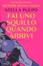 PULPO, STELLA, fai uno squillo quando arrivi