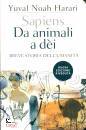 HARARI YUVAL NOAH, Sapiens. Da animali a d�i