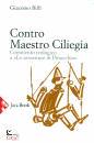 BIFFI GIACOMO, Contro Maestro Ciliegia