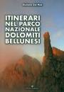 DAL MAS GIULIANO, Itinerari nel Parco Nazionale Dolomiti Bellunesi