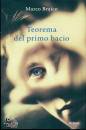 BRAICO MARCO, Teorema del primo bacio