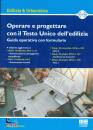 DI NICOLA MARIO, Operare e progettare con il Testo Unico edilizia