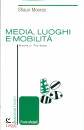 MOORES SHAUN, Media, luoghi e mobilit�