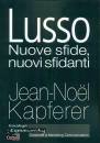 KAPFERER  JEAN-NOEL, Lusso Nuove sfide, nuovi sfidanti