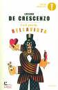 DE CRESCENZO LUCIANO, Cos� parl� bellavista. Napoli, amore e libert�