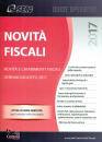 CENTRO STUDI FISCALI, Novit� fiscali: periodo gennaio/agosto 2017